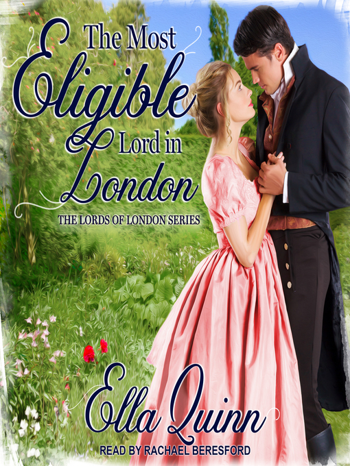 Title details for The Most Eligible Lord in London by Ella Quinn - Available